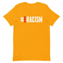 Load image into Gallery viewer, Erase Racism Short-Sleeve Unisex T-Shirt
