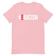 Load image into Gallery viewer, Erase Racism Short-Sleeve Unisex T-Shirt
